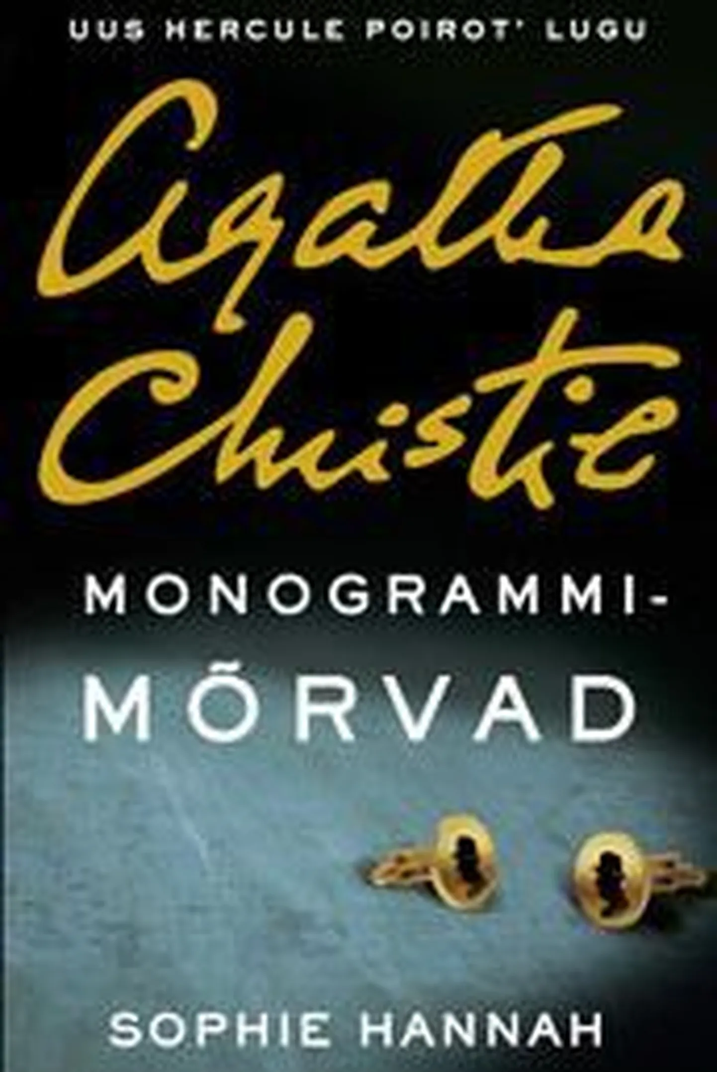 Sophie Hannah’i krimiromaan «Monogrammimõrvad» esikaas