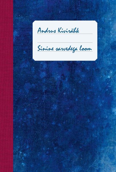 Andrus Kivirähki raamat «Sinine sarvedega loom».