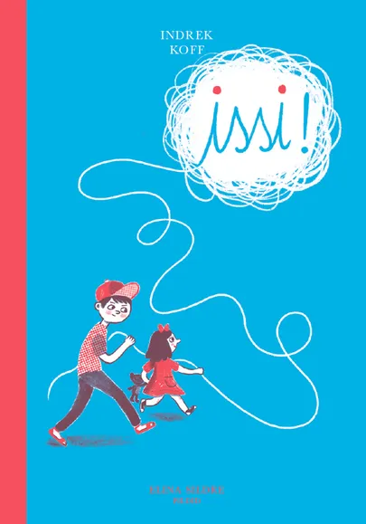 Indrek Koff, «Issi!»