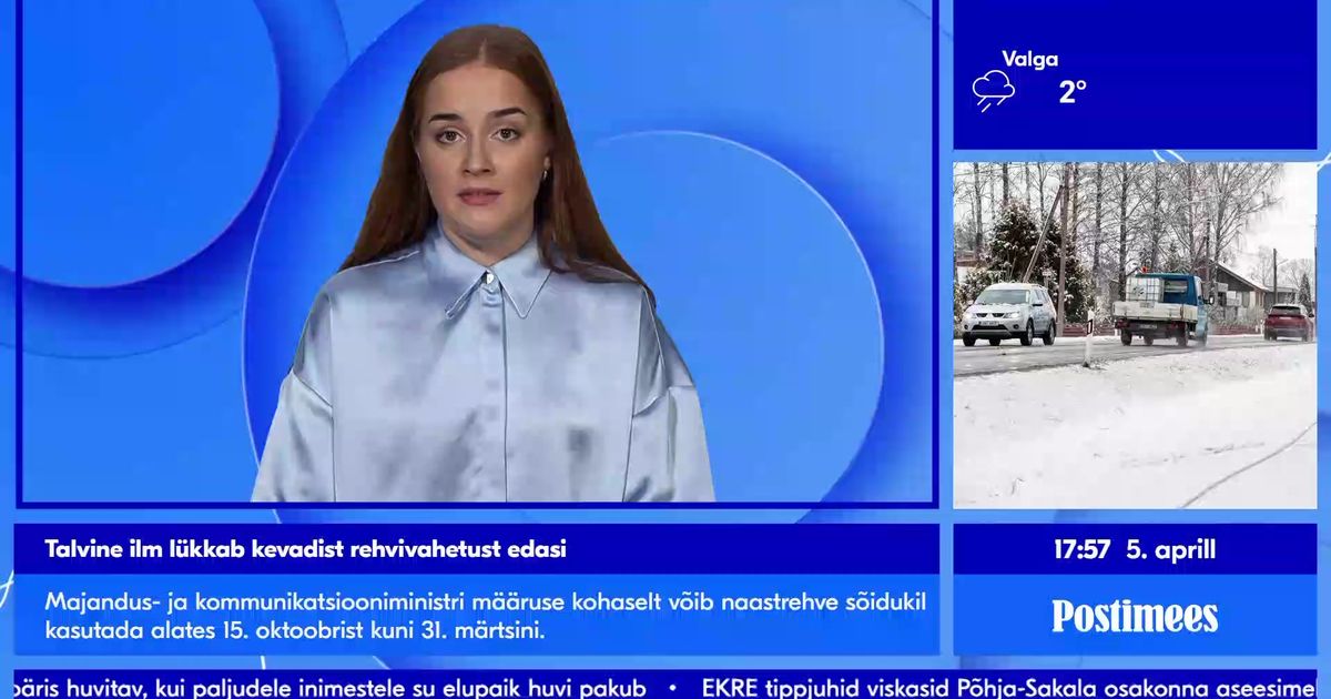 POSTIMEHE TELEUUDISED ⟩ Talvine ilm lükkab kevadist rehvivahetust edasi