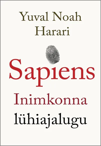 Yuval Noah Harari «Sapiens. Inimkonna lühiajalugu»