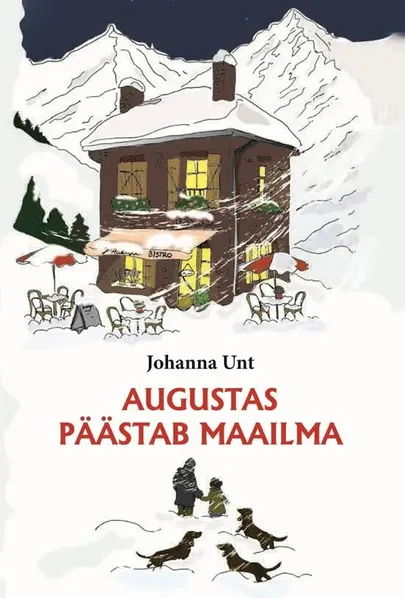 Johanna Unt, «Augustas päästab maailma».