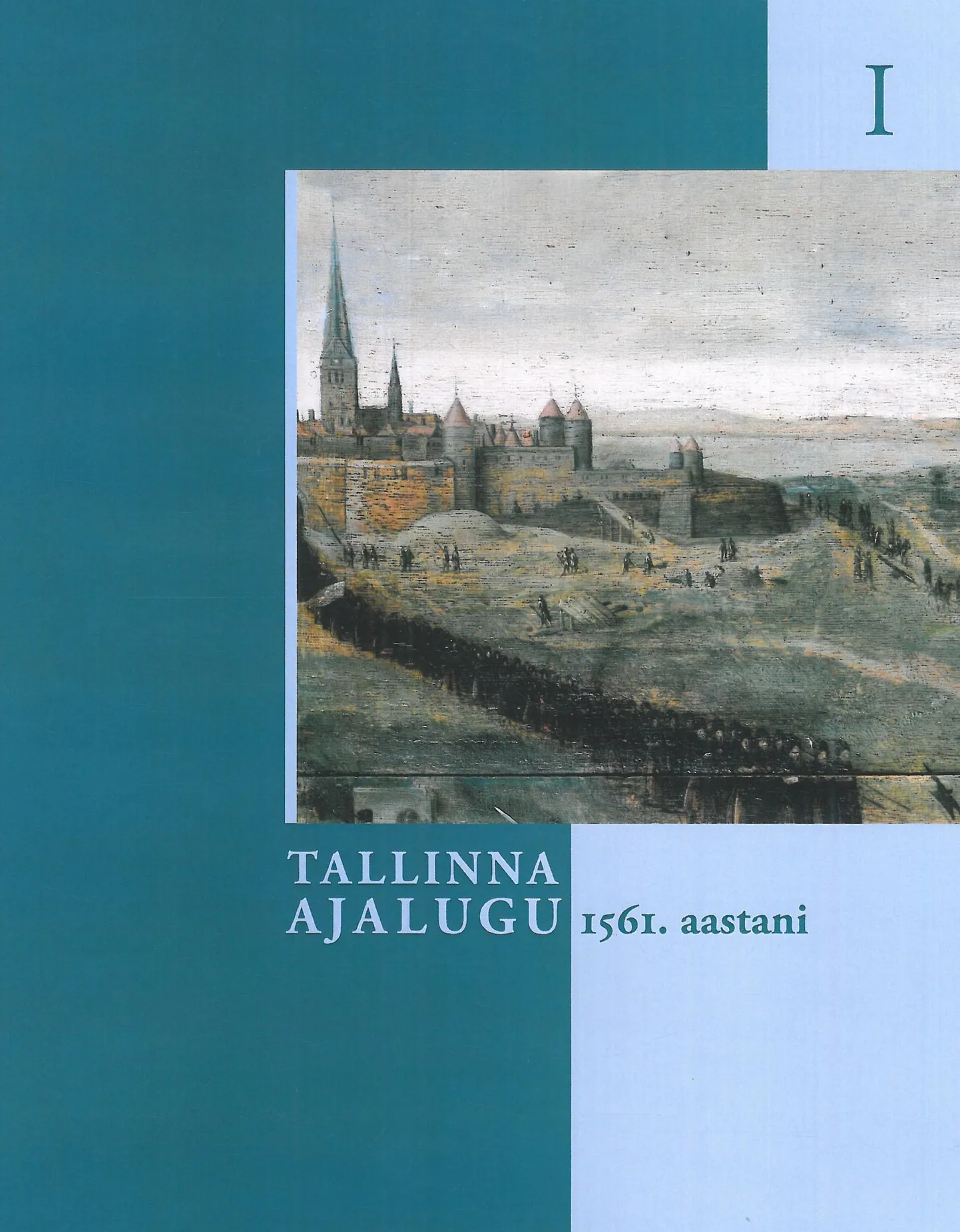 „Tallinna ajalugu. I köide"