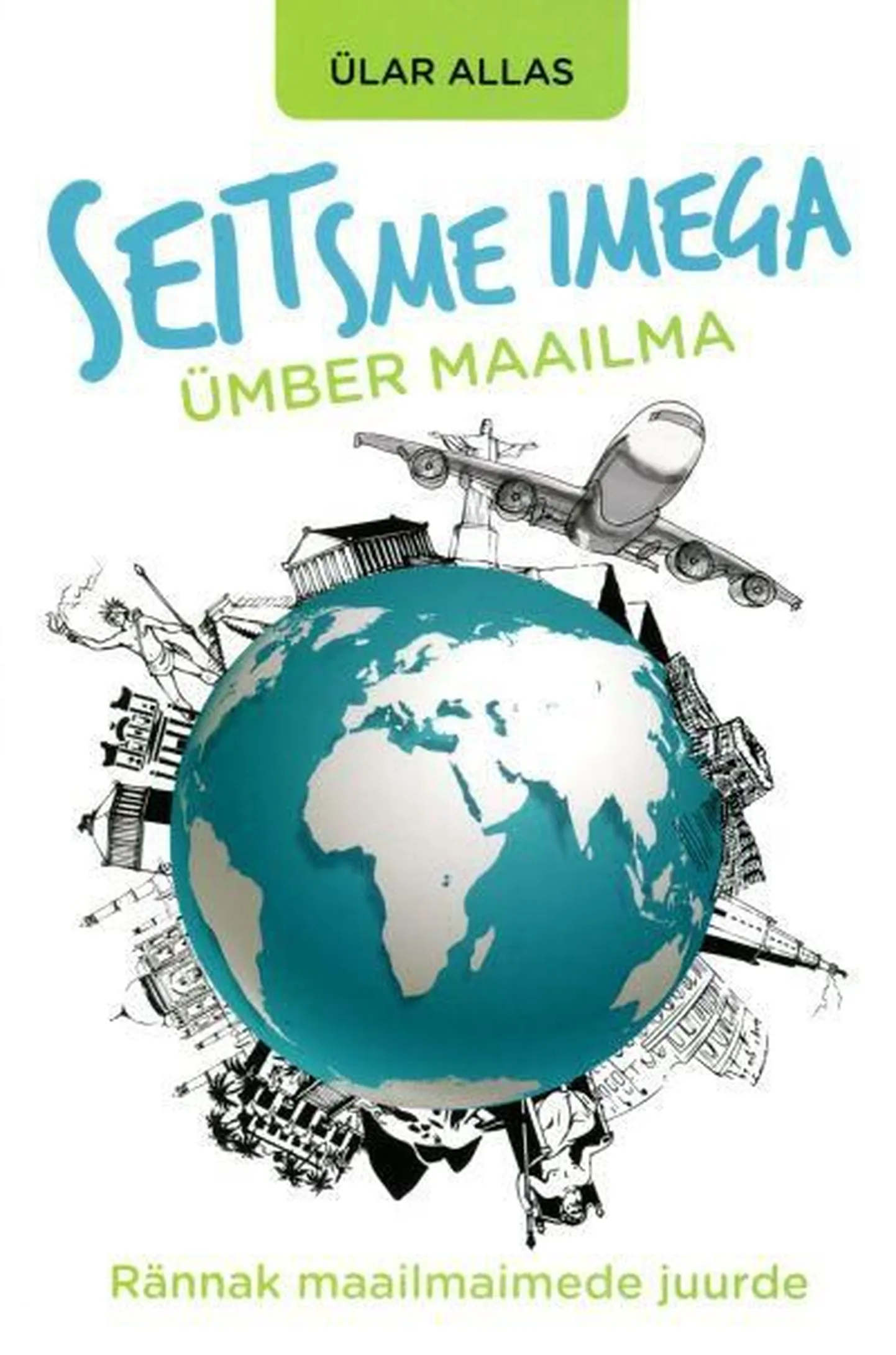 Ülar Allas «Seitsme imega ümber maailma»
