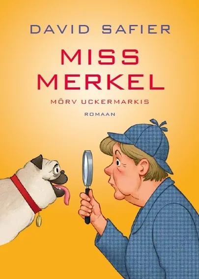 David Safier, «Miss Merkel. Mõrv Uckermarkis».
