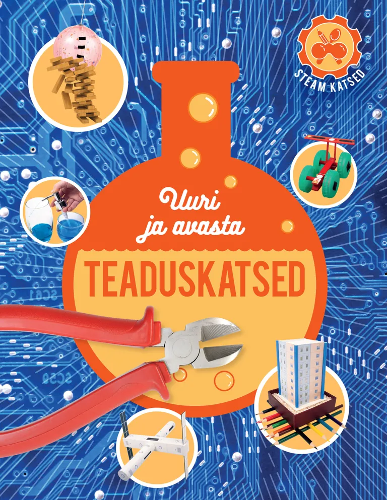 «Uuri ja avasta. Teaduskatsed», Nick Arnold. Tõlkija Külliki Lillemäe.