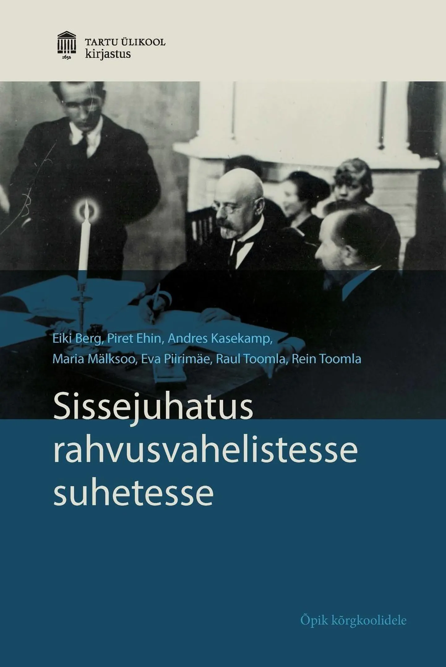 Eiki Berg, Piret Ehin, Andres Kasekamp, Maria Mälksoo, Eva Piirimäe, Raul Toomla ja Rein Toomla, «Sissejuhatus rahvusvahelistesse suhetesse»