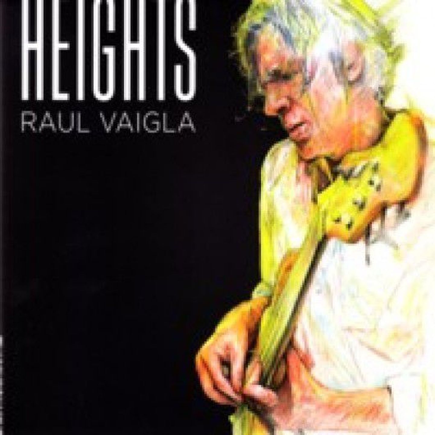 Raul Vaigla- Heights