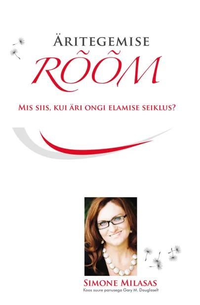 «Äritegemise rõõm».
