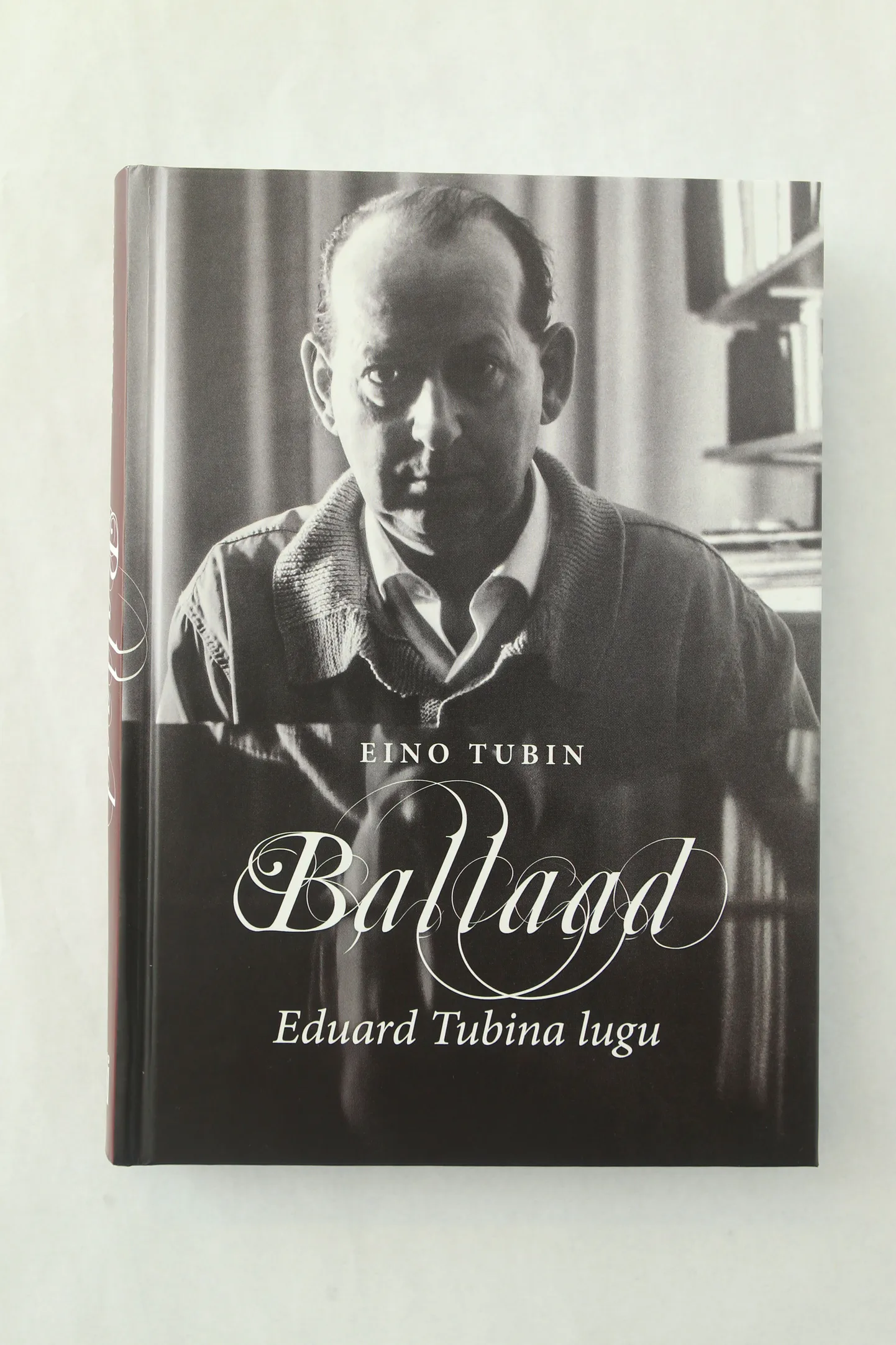 Eino Tubina raamat "Ballaad. Eduard Tubina lugu".
