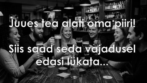 Juues tea alati oma piiri!