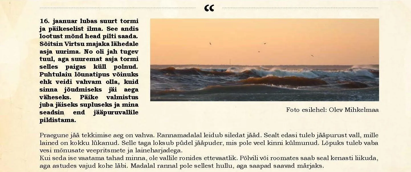 Lääneranna valla avalike suhete spetsialist Kristina Kukk on kindel, et sellist valla infolehte, Instagrami, Facebooki ja tulevikus ka valda tutvustavat veebilehte ühendavat projekti pole Eestis seni ühelgi vallal ega linnal.
