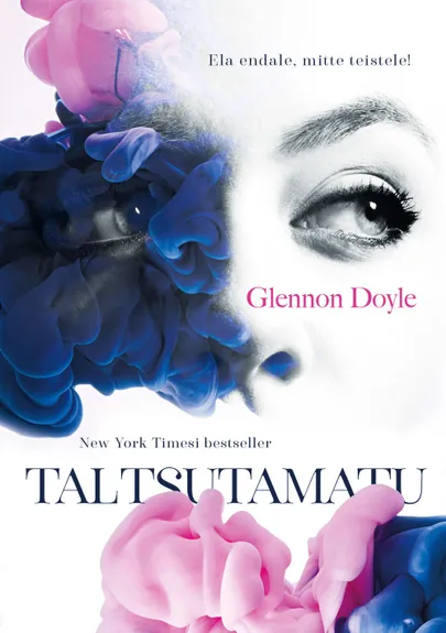 Glennon Doyle, «Taltsutamatu».