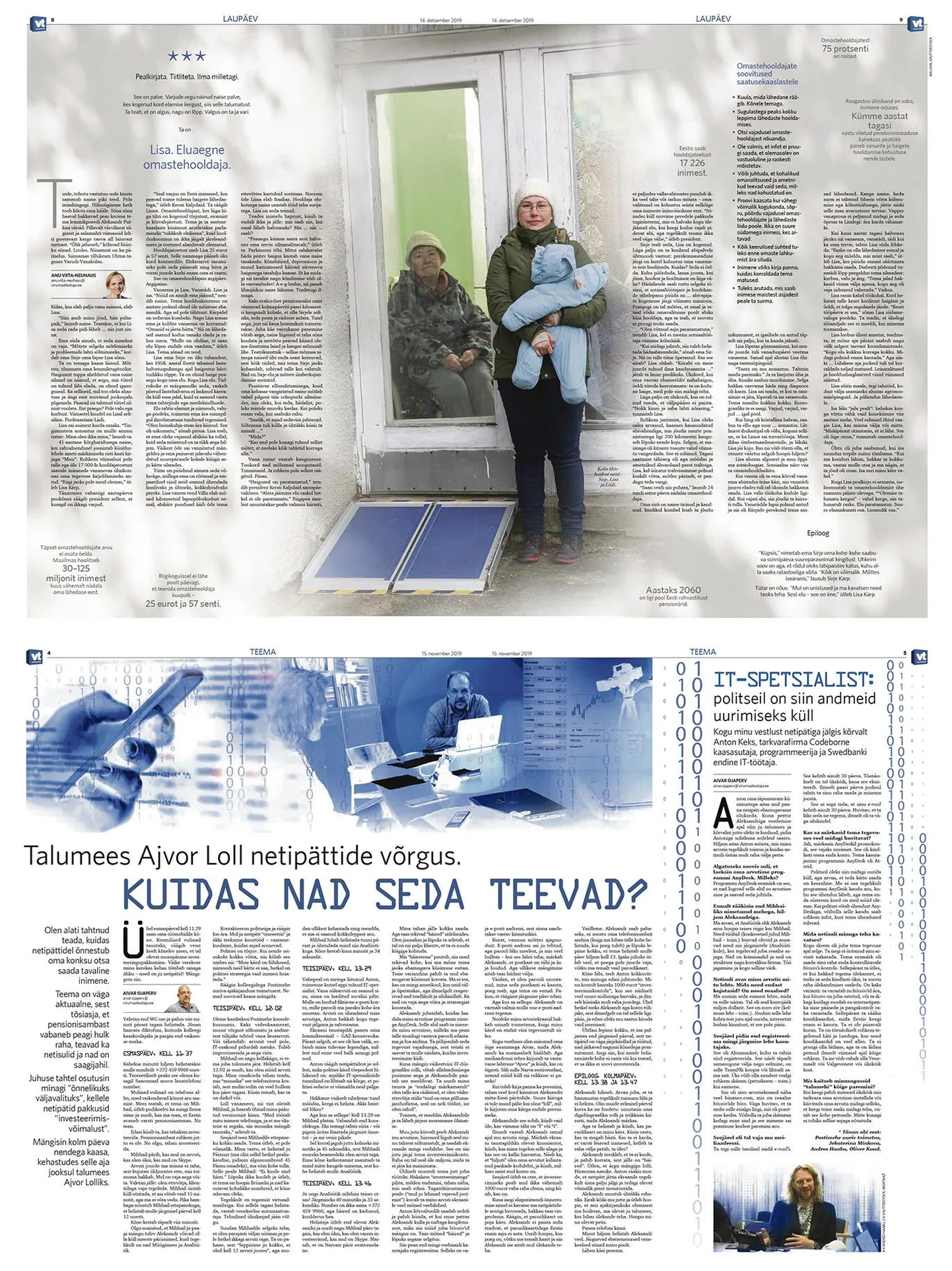 Eelmise aasta maakonnalehtede parima olemusloo kategoorias on nominendite seas Anu Viita-Neuhausi lugu "Lisa. Eluaegne omastehooldaja" ja Aivar Ojaperve artikkel "Talumees Ajvor Loll netipättide võrgus. Kuidas nad seda teevad?".