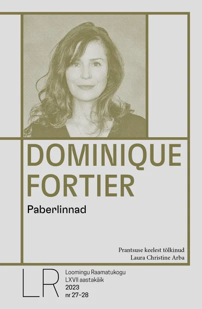 Dominique Fortier, «Paberlinnad».
