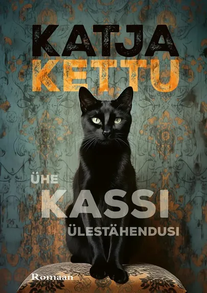 Katja Kettu «Ühe kassi ülestähendusi».
