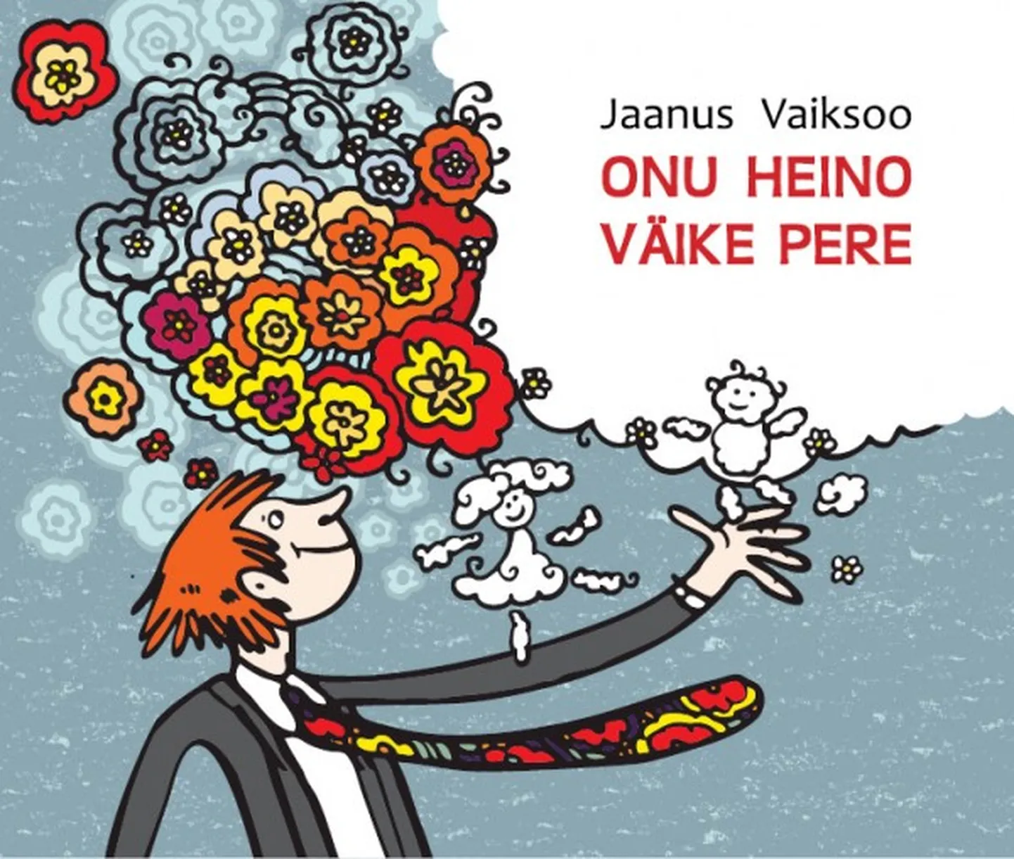 Jaanus Vaiksoo «Onu Heino väike pere».