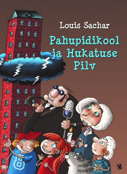 Louis Sachar, «Pahupidikool ja Hukatuse Pilv».