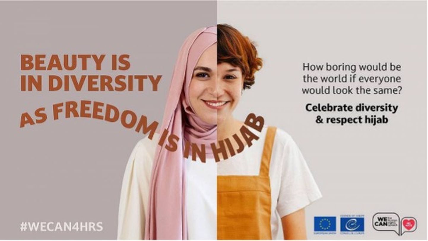 Euroopa Liidu mitmekesisuse kampaania. Tekst plakatil «Ilu on mitmekesisuses nagu hidžaab on vabadus» ja «Kui igav oleks maailm, kui kõik näeks välja ühesugused. Pühitse mitmekesisust ja austa hidžaabi»