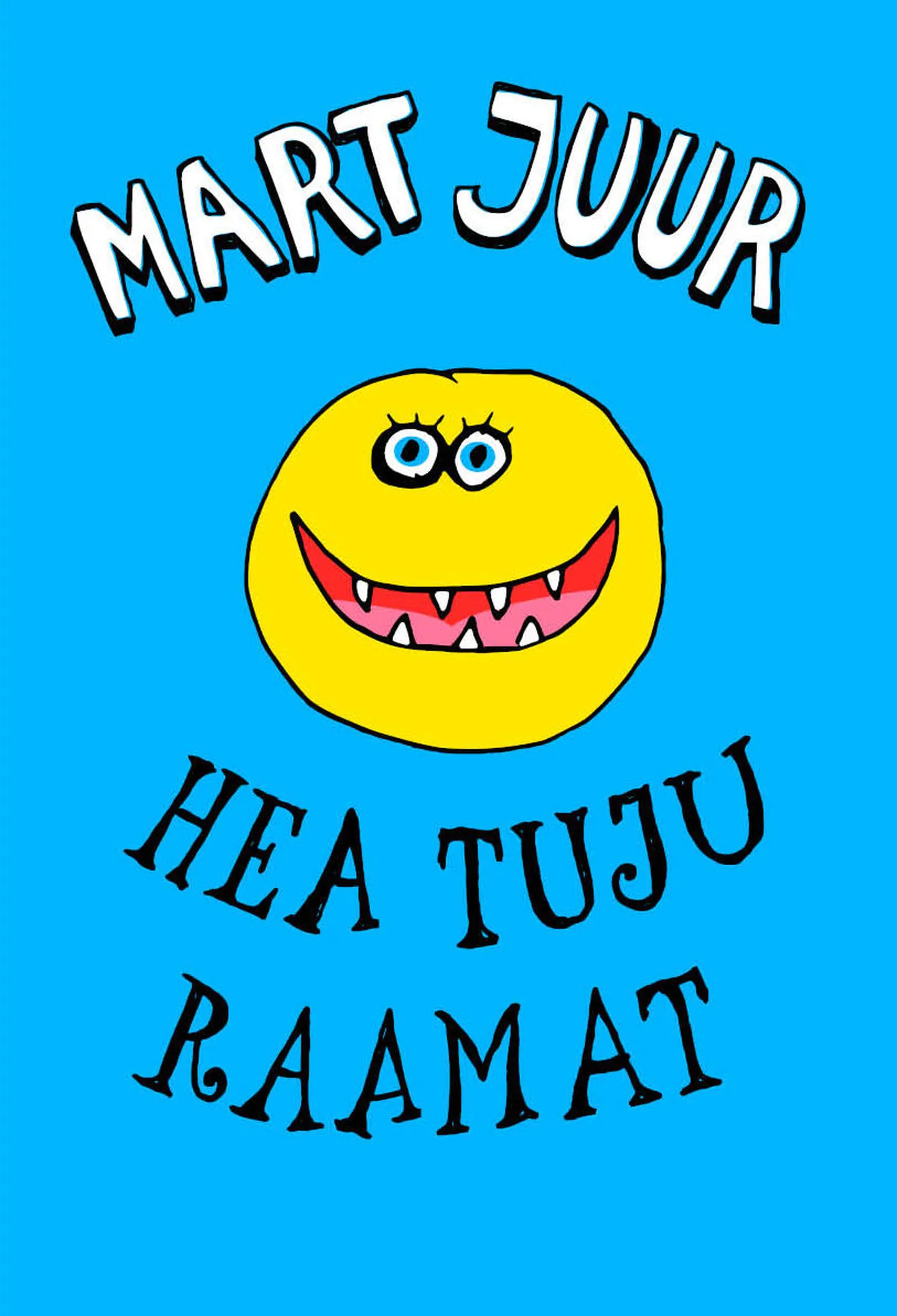Mart Juure «Hea tuju raamat».