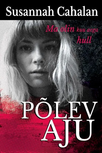 Susannah Cahalan «Põlev aju». Ersen, 2017. Tõlkija Marja Liidja.