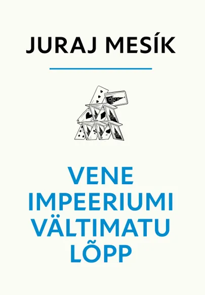 Juraj Mesík, «Vene impeeriumi vältimatu lõpp».