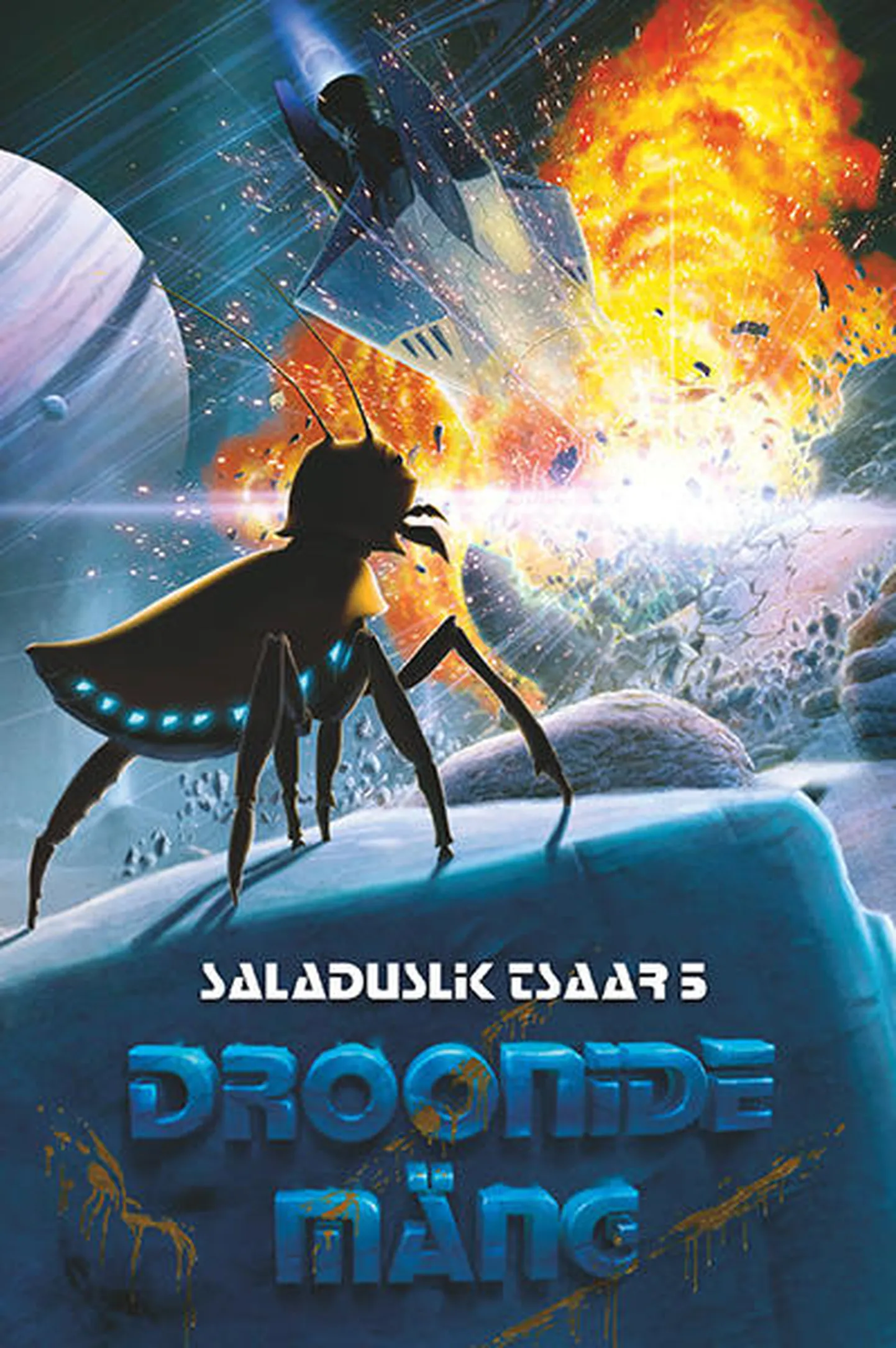 «Saladuslik tsaar 5. Droonide mäng»