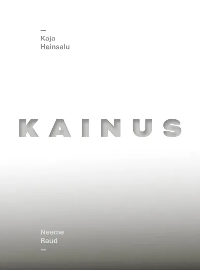 Neeme Raud ja Kaja Heinsalu, «Kainus».