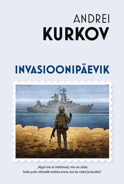 Andrei Kurkov, «Invasioonipäevik».