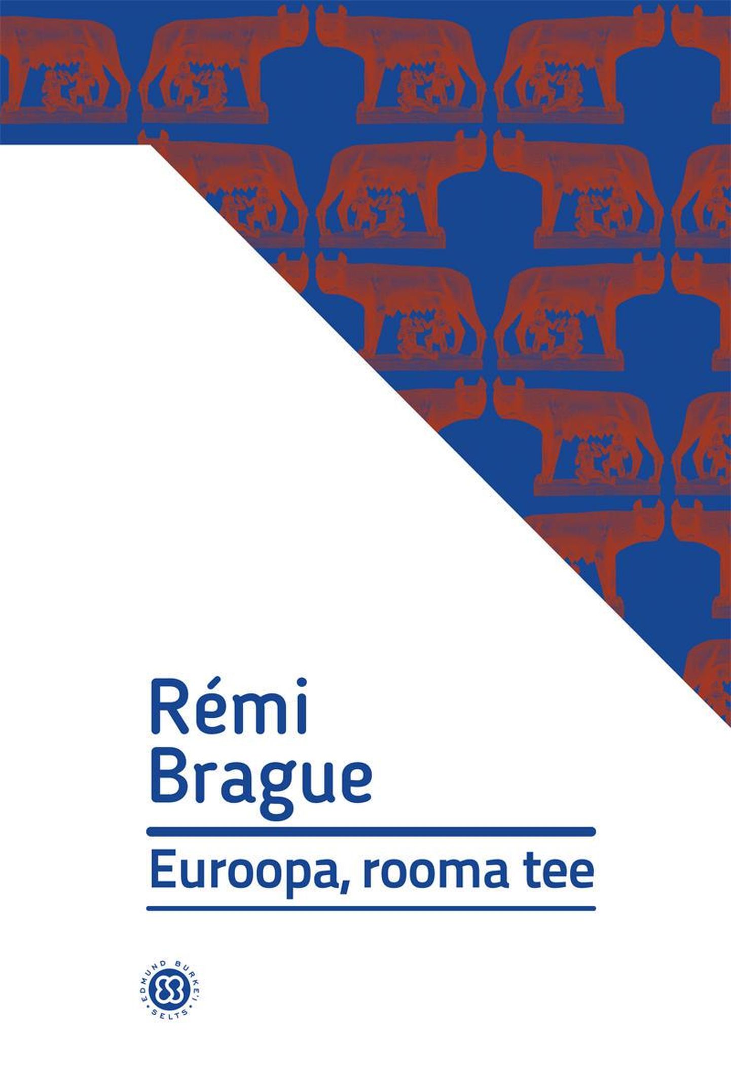 Rémi Brague, «Euroopa, rooma tee».