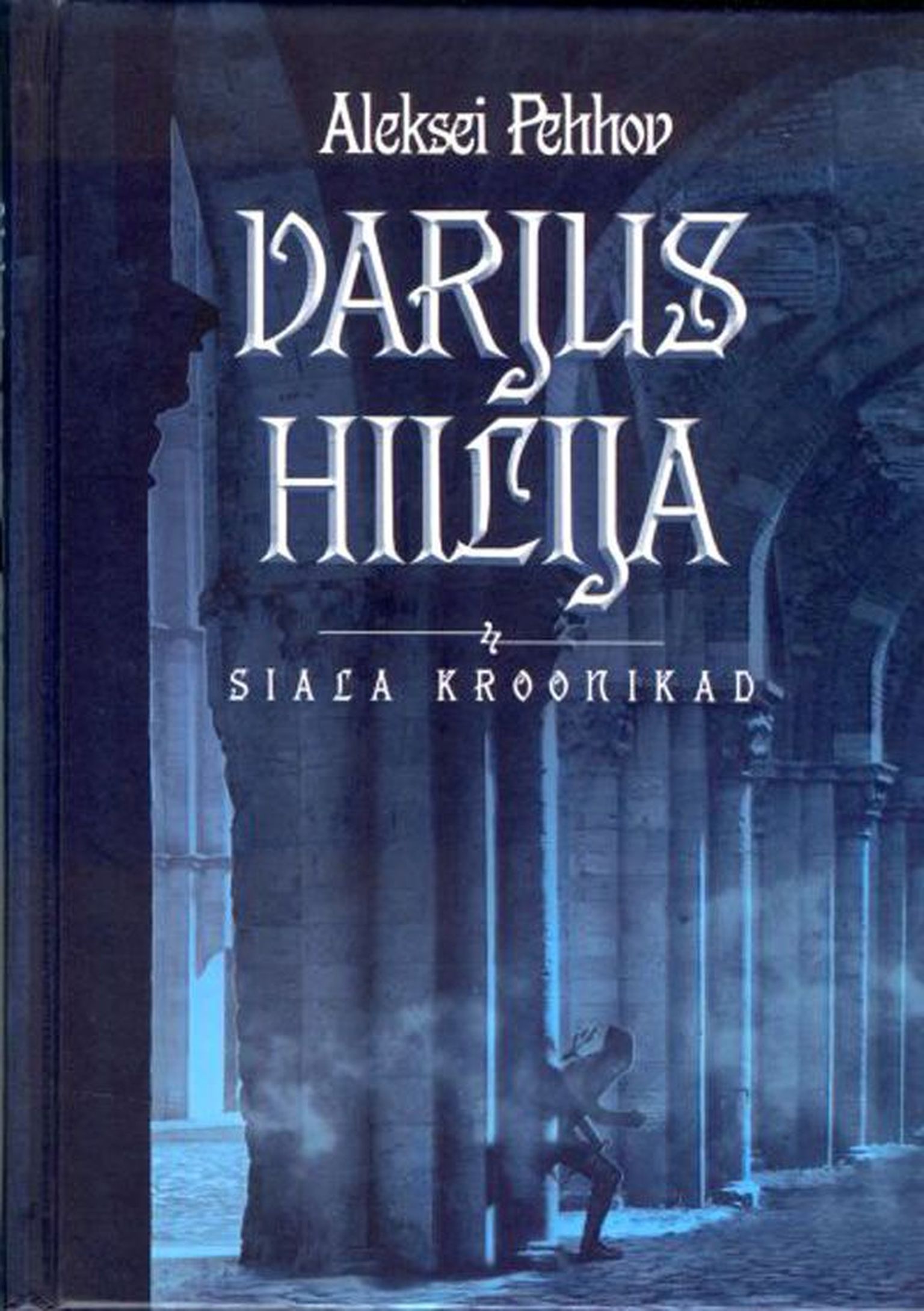 Raamat
Aleksei Pehhov
«Siala kroonikad: Varjus hiilija»
Kirjastus Varrak, 2010, 
371 lk
Tõlkija Veronika Einberg
