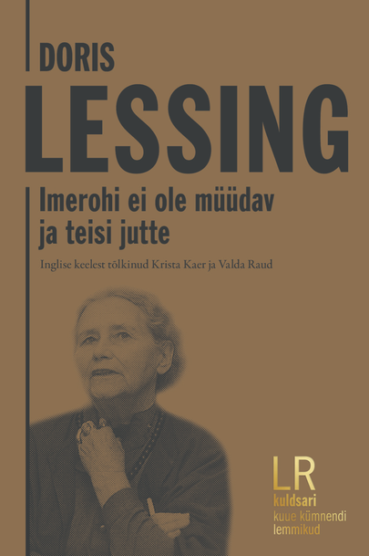 Doris Lessing, «Imerohi ei ole müüdav ja teisi jutte».