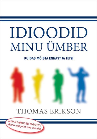 Thomas Erikson «Idioodid minu ümber».