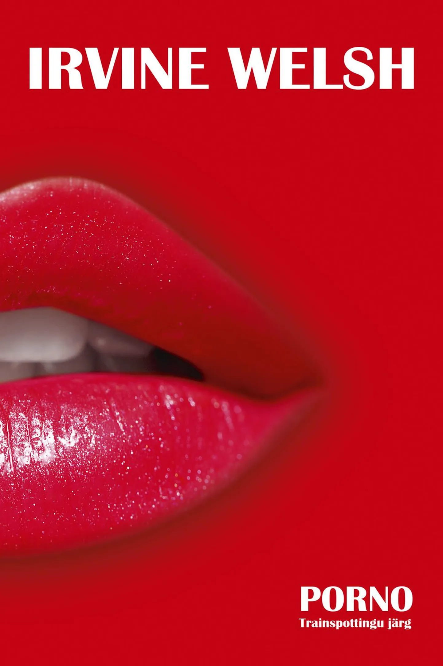 Irvine Welsh «Porno»