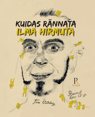 Tom Valsberg «Kuidas rännata ilma hirmuta».