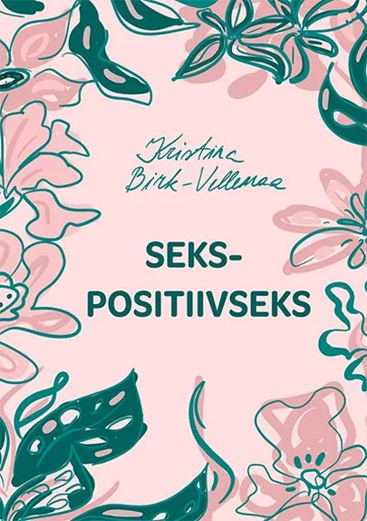 Kristina Birk-Vellemaa, «Sekspositiivseks».