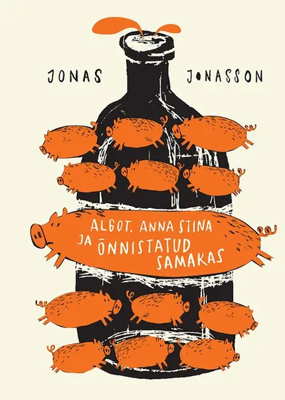 Jonas Jonasson, «​Algot, Anna Stina ja õnnistatud samakas».