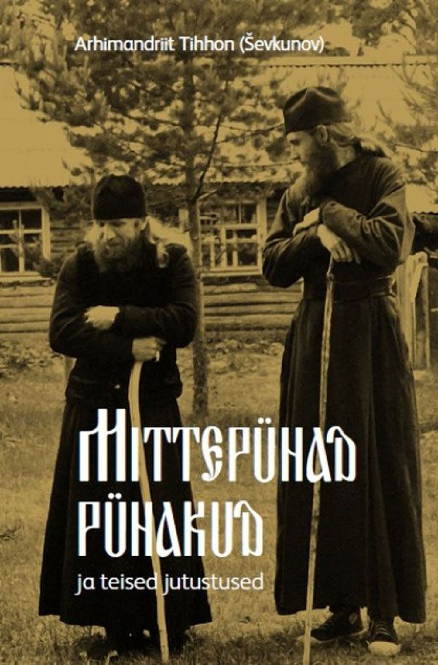 Raamat
Arhimandriit Tihhon
«Mittepühad pühakud ja teised jutustused»
Tõlkinud 
Ülar Lauk
Tänapäev 2013
416 lk