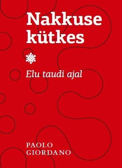 Paolo Giordano «Nakkuse kütkes: elu taudi ajal».