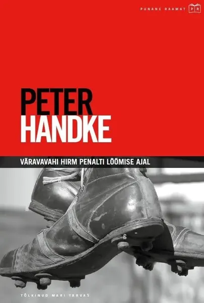 Peter Handke, «Väravavahi hirm penalti löömise ajal».