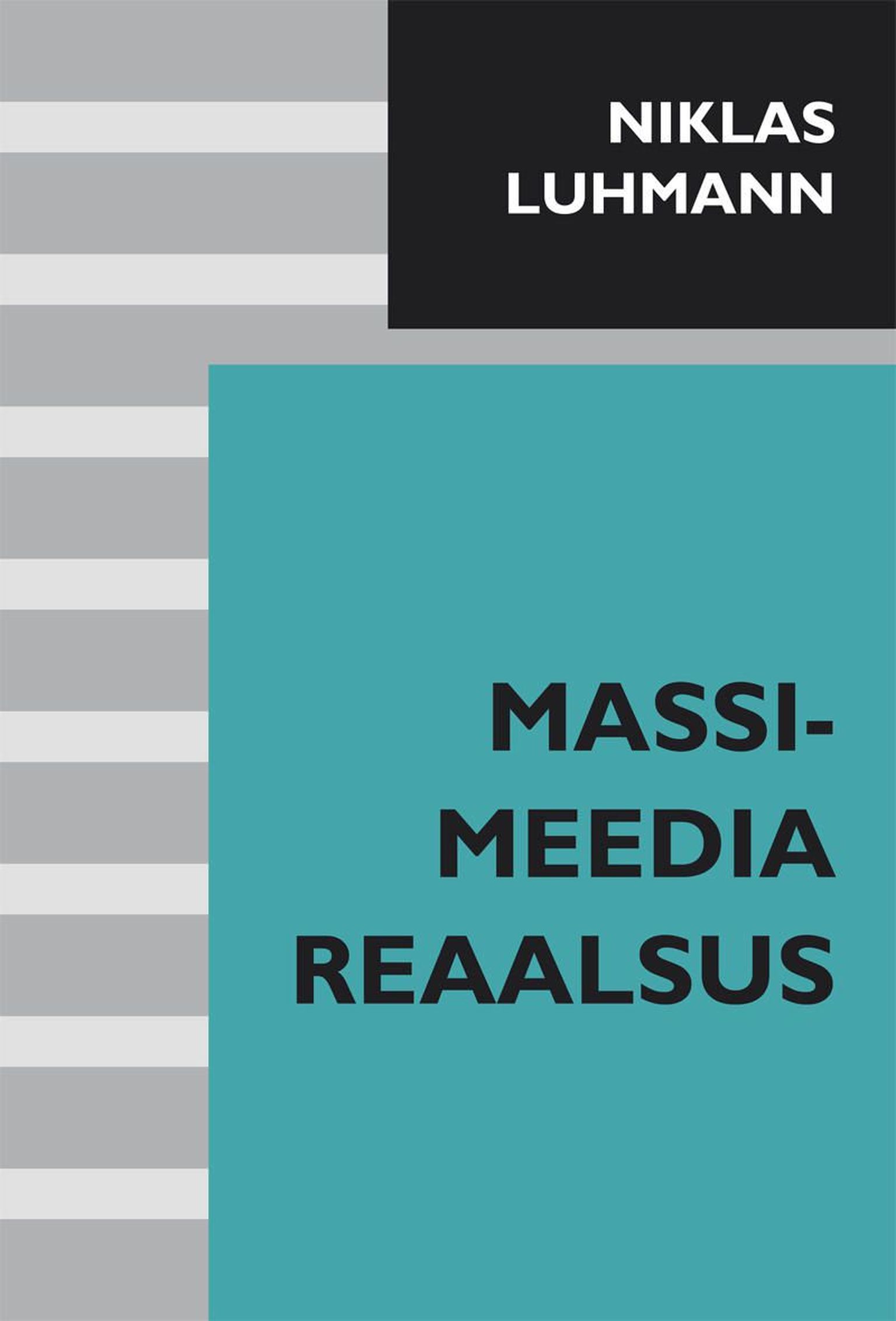 Niklas Luhmann «Massimeedia reaalsus».