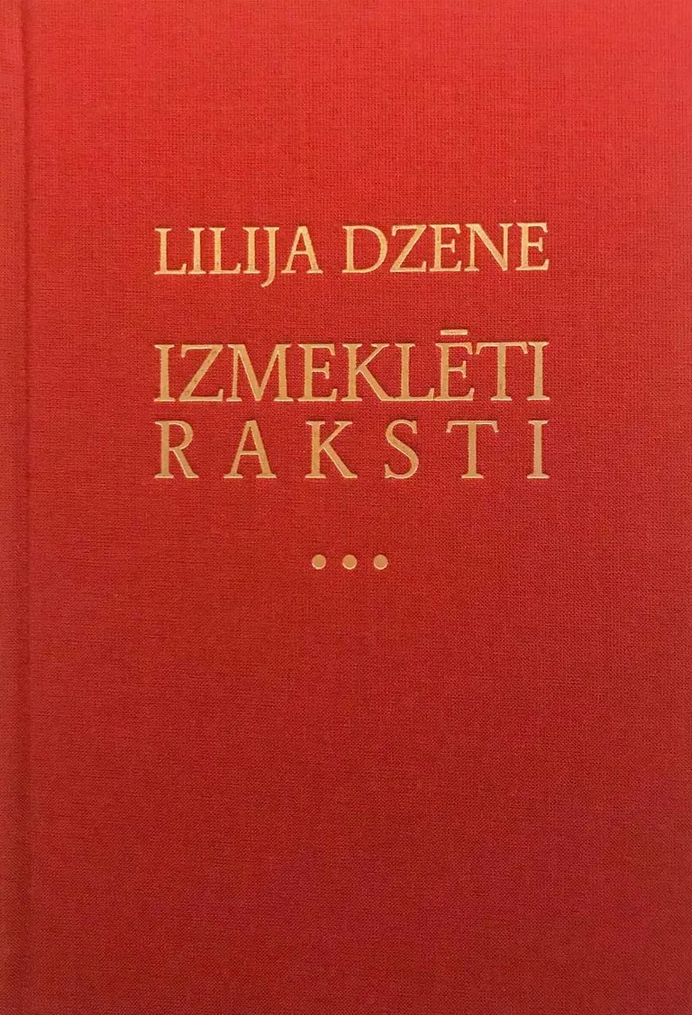 "Lilija Dzene. Izmeklēti raksti"