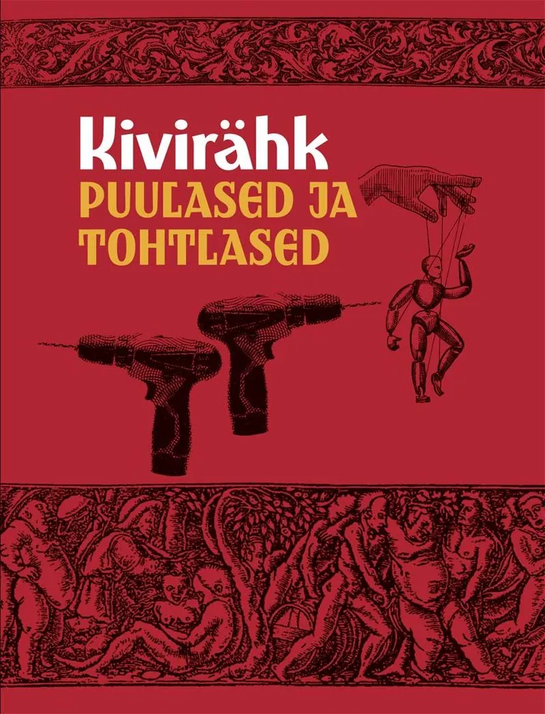 Andrus Kivirähk, «Puulased ja tohtlased».