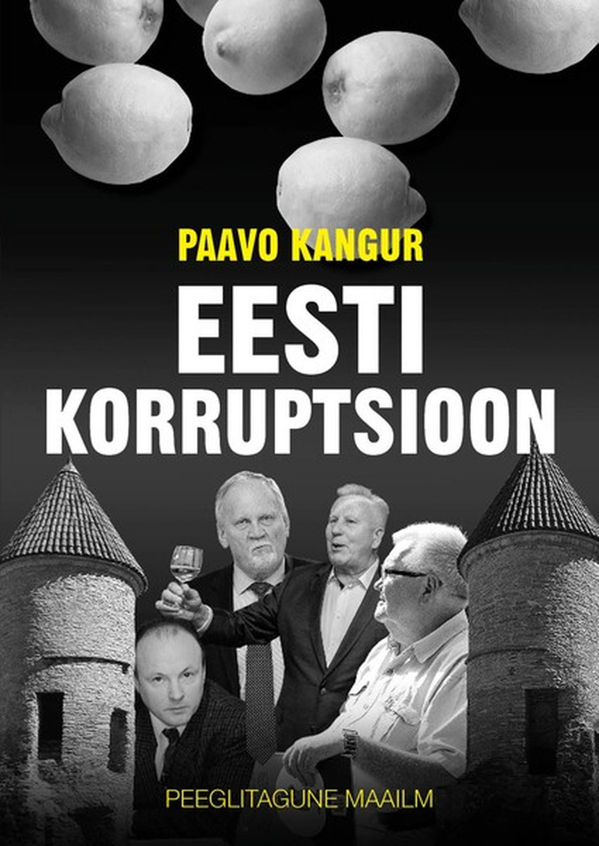 Paavo Kangur, «Eesti korruptsioon ehk peeglitagune maailm».