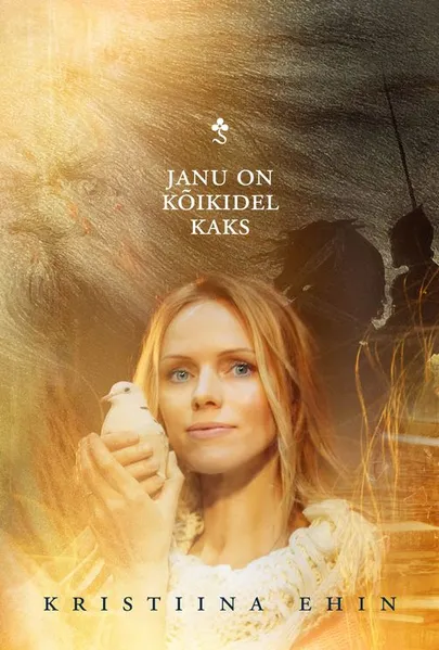 Kristiina Ehin, «Janu on kõikidel kaks».
