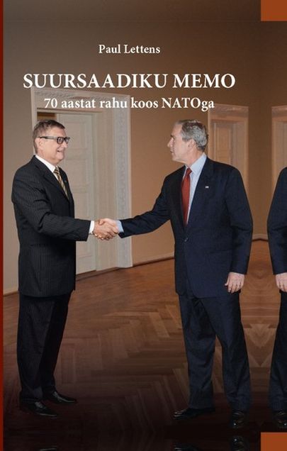 Paul Lettens, «Suursaadiku memo. 70 aastat rahu koos NATOga».