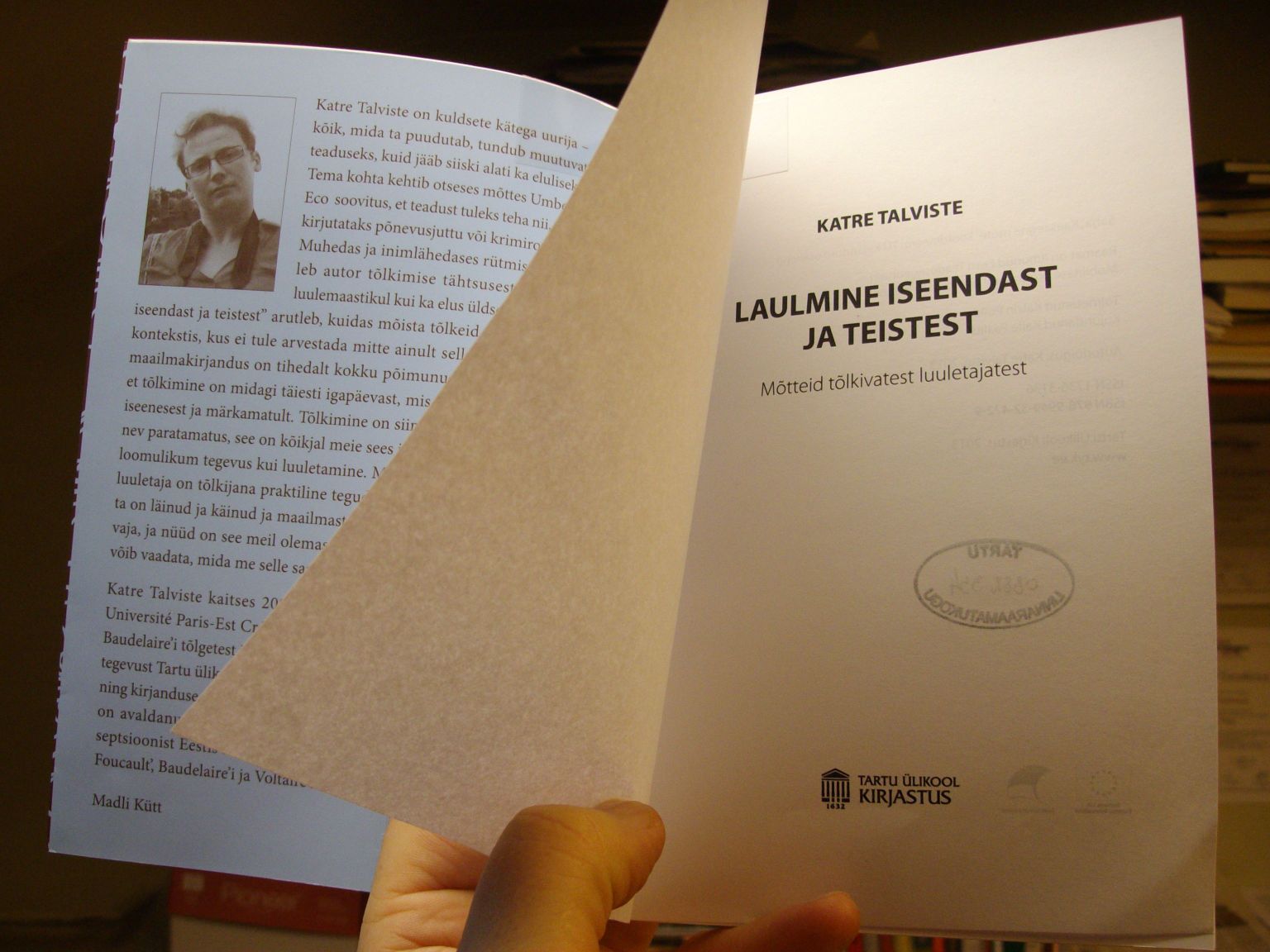 Esseeraamatu on üllitanud Tartu ülikooli kirjastus sarjas «Kaasaegne mõte», mida koordineerib Tartu ülikooli kirjanduse osakond.
