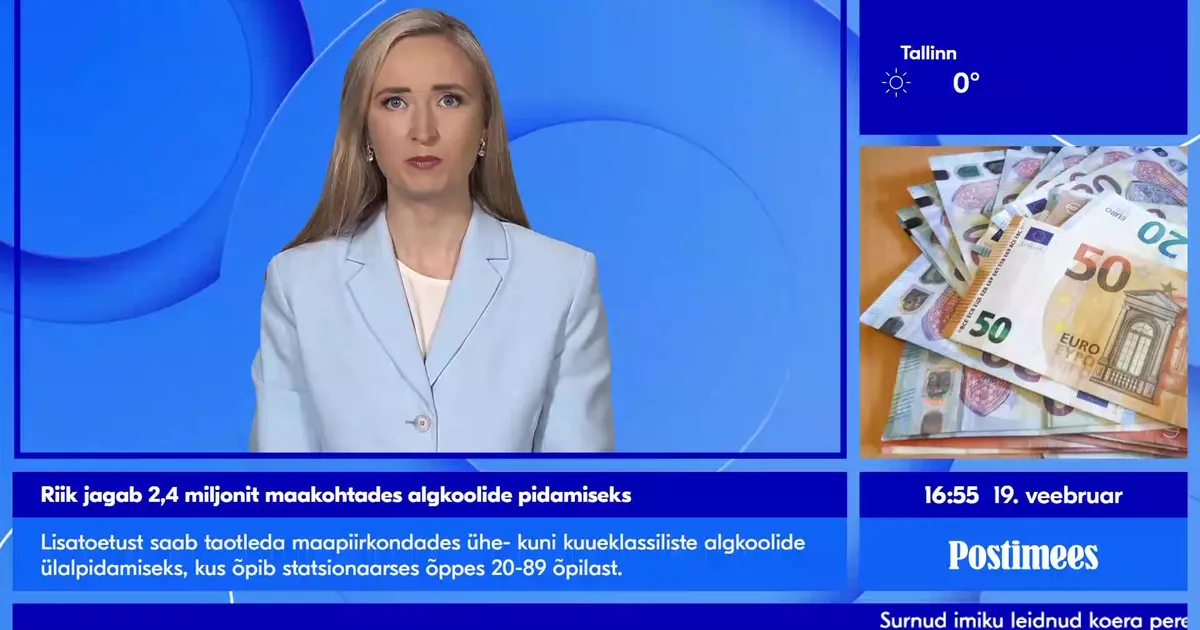 POSTIMEHE TELEUUDISED Riik jagab 2,4 miljonit maakohtades algkoolide ...