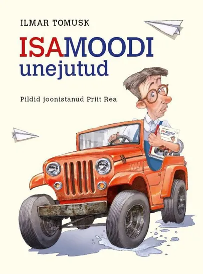 Ilmar Tomusk «Isamoodi unejutud»