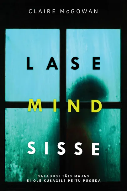 Claire McGowan, «Lase mind sisse».